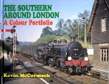 Book cover of The Southern Around London - A Colour Portfolio by McCORMACK, Kevin